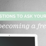 Questions to Ask Yourself Before Becoming a Freelancer