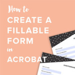 How to Create a Fillable Form in Adobe Acrobat