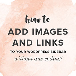 How to Easily Add Images and Links to your WP Sidebar Without any Coding!