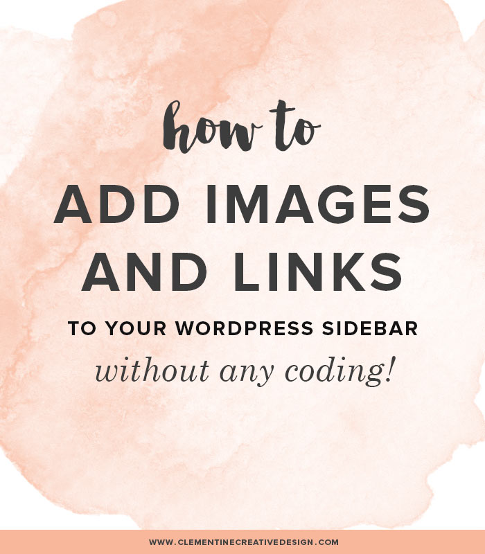 how to easily add images and links to your wordpress sidebar - without any coding!