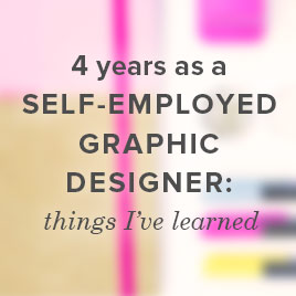 Things I’ve Learned After 4 Years as a Self-Employed Graphic Designer