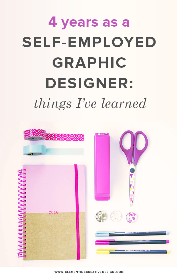 Things I've learned after 4 years as a self-employed graphic designer || By Clementine Creative